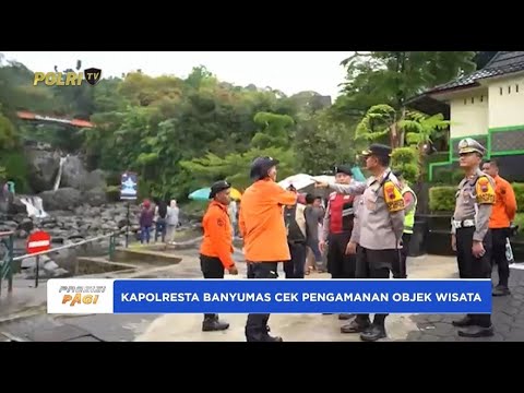 POLRES BANYUMAS CEK PENGAMANAN OBJEK WISATA SAAT LIBUR LEBARAN