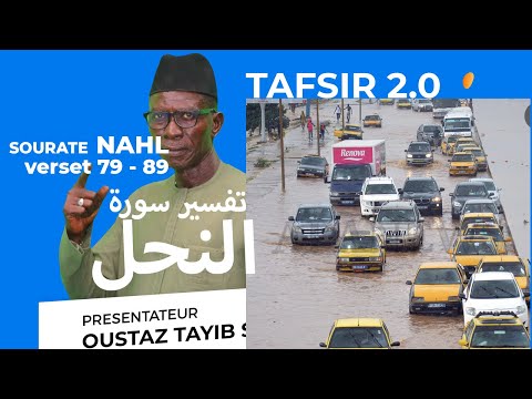 TAFSIR 2.0 DU 22-JUILLET-2022 - SOURATE NAHL chap 16 - LES ABEILLES ÉPISODE 7 AVEC OUSTAZ TAYIB SOCE