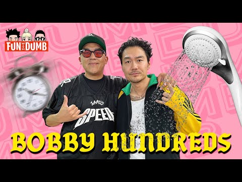 Fun With Dumb #255: Bobby Hundreds