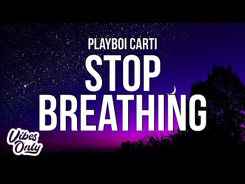 Playboi Carti - Stop Breathing (Lyrics)