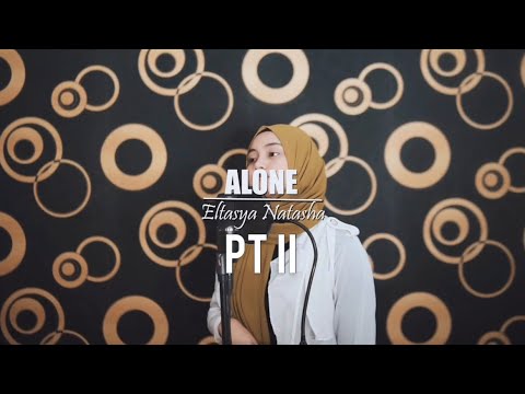 ALONE PT II - Alan Walker ft. Ava Max Cover By Eltasya Natasha ( LYRICS )