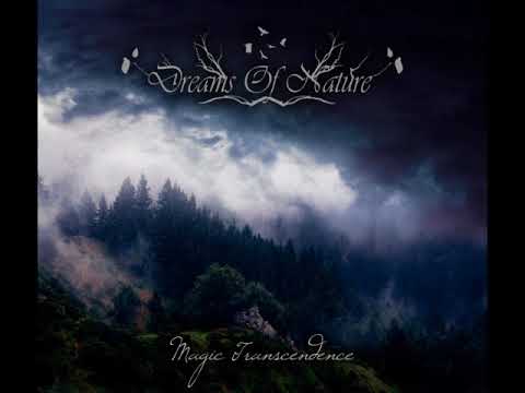 Dreams of Nature - Magic Transcendence (Full Album)