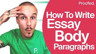 How To Write Essay Body Paragraphs | Proofed