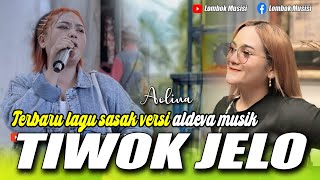 Download lagu TIWOK JELO - LAGU SASAK TERRRRRBARU VERSI ALDEVA MUSIK VOCAL AOLINA LESTARI mp3