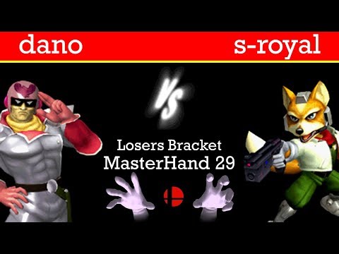 MasterHand 29 Losers Bracket - dano(C.Falcon) vs. s-royal(Fox)