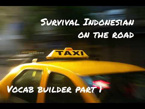 Indonesian Language Tutorial: Survival Expressions on the Road - Vocab Builder - Part 1