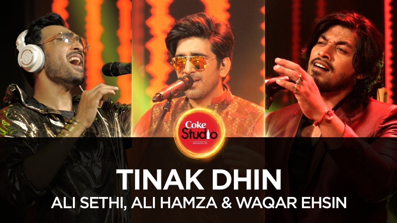 Tinak Dhin Lyrics  | Coke Studio 10 | Ali Hamza, Ali Sethi, Waqar Ehsin | Ali Hamza