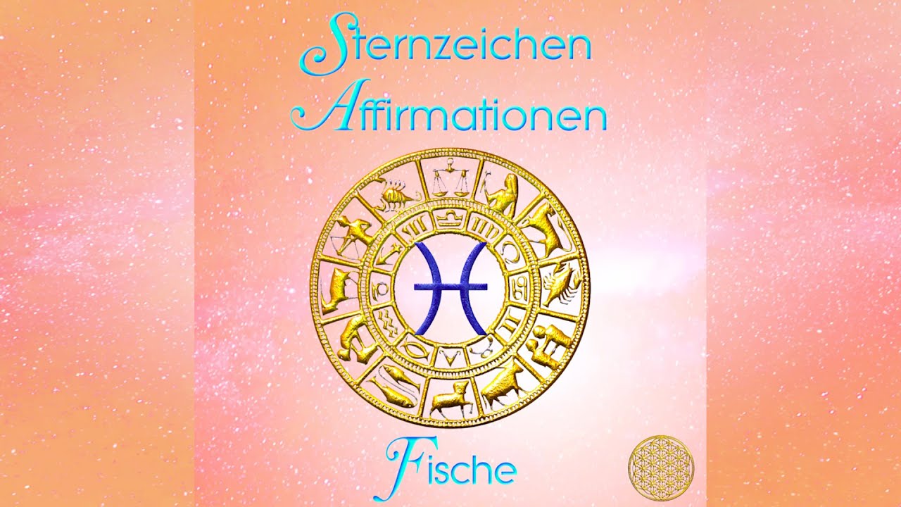Fische Sternzeichen Affirmationen
