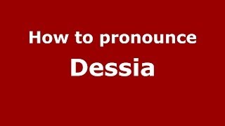 How to pronounce Dessia