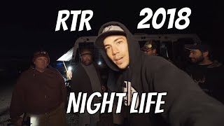 RTR 2018 NIGHT LIFE & INTERVIEWS