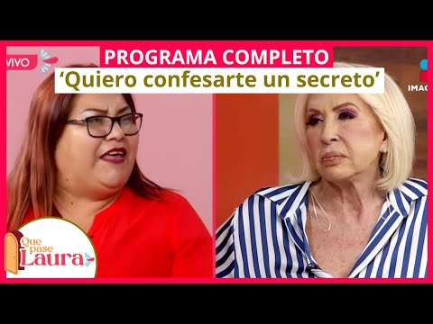 ‘Quiero confesarte un secreto’ | Que pase Laura | Programa 30 de marzo