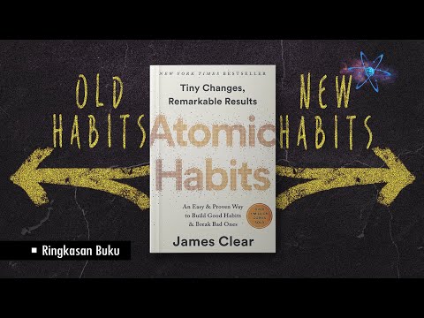 Atomic Habits: Perubahan Kecil yang Berdampak Besar | Ringkasan Buku