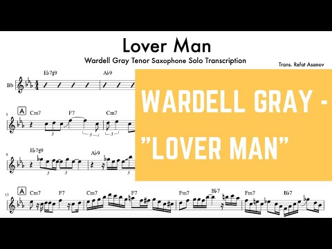 Wardell Gray - "Lover Man" Tenor Saxophone Jazz Ballad Transcription