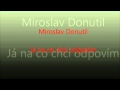 Miroslav Donutil - Já na co chci odpovím 
