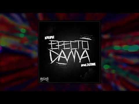EFECTO DAMA - AREIPIZ (Prod. 24zone)