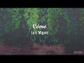 Luis Miguel - Cómo (Letra) ♡