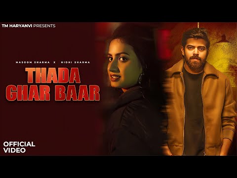 Thada Ghar Baar | Masoom Sharma | Nidhi Sharma | New Haryanvi Song Haryanvi 2026