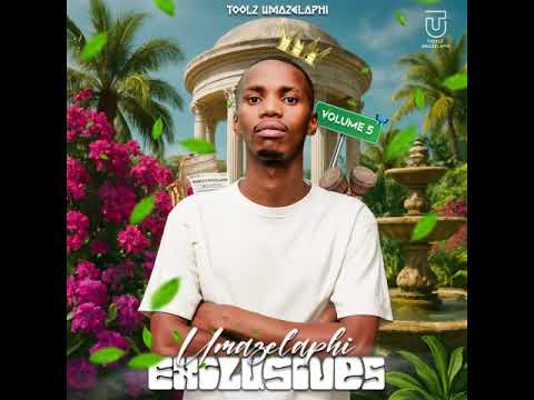 Toolz Umazelaphi - Umazelaphi Exclusives Vol 5