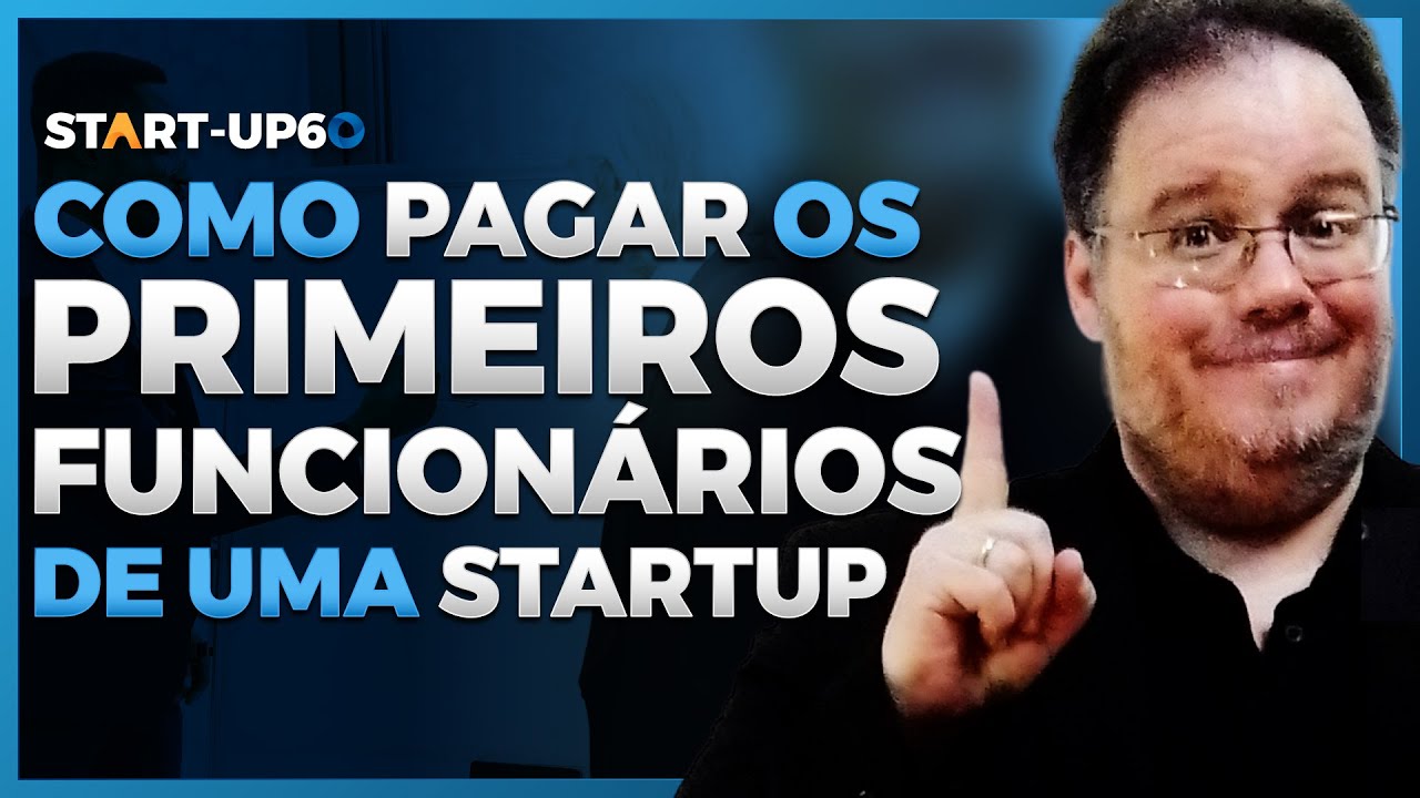 Descubra Como Pagar os Primeiros Funcionários de uma Startup