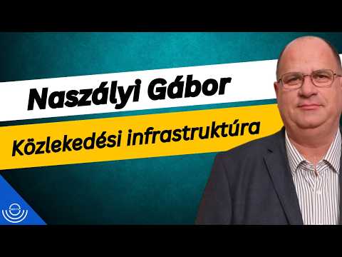 Pirkadat: Naszályi Gábor – Közlekedési infrastruktúra