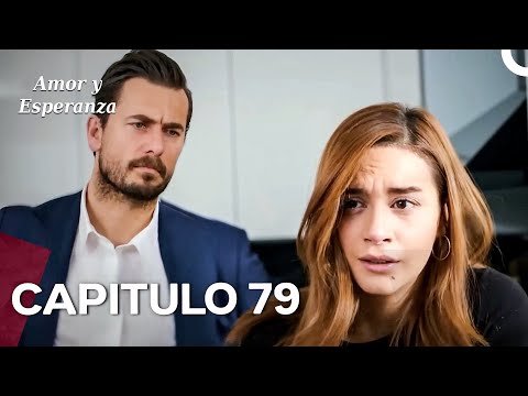 Amor y Esperanza - Capitulo 79 (Doblado en Español)