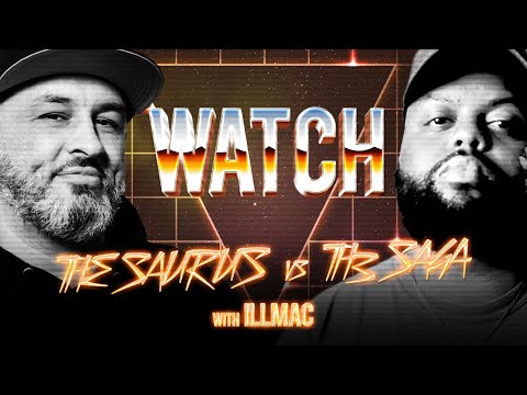 WATCH: THE SAURUS vs TH3 SAGA with ILLMAC