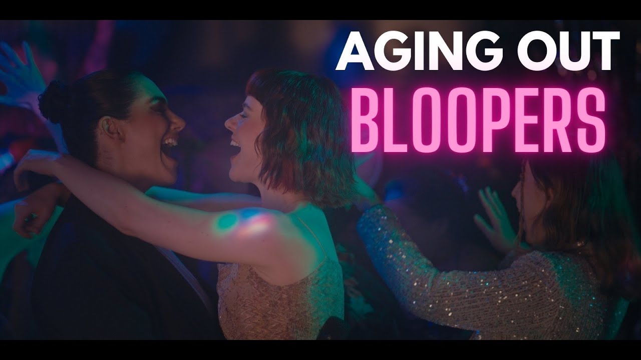 AGING OUT | LGBTQ+ (Lesbian and Bisexual) Film Bloopers!