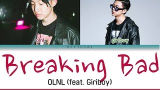 [SMTM777] OLNL (feat. Giriboy) - 'Breaking Bad' 가사 LYRICS (Color Coded Eng/Rom/Han)