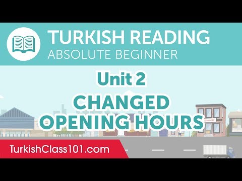 Turkish Absolute Beginner Reading Practice - Changed Opening Hours