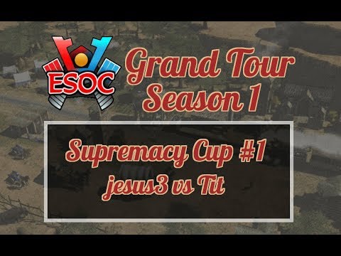 [AoE3] ESOC Grand Tour S1 // Sup Cup #1 — RO32: Jesus3 vs Tit
