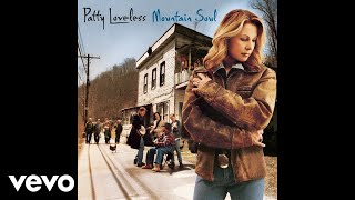 Patty Loveless - You&#39;ll Never Leave Harlan Alive (Official Audio)