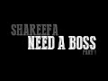 Shareefa - Need A Boss | John James ...