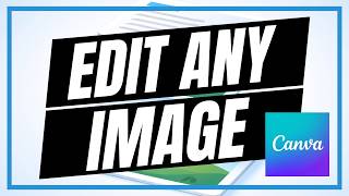 How To Turn Any Flat Image Into A Fully Editable Design | Canva Magic Layers Tutorial
