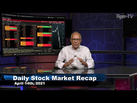 April 14th, Daily Stock Market Recap with Tom O'Brien - 2021
