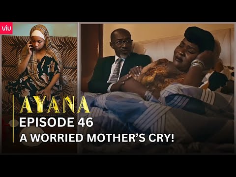 VIUSASA: AYANA EPISODE 46