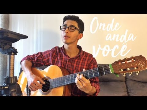 Toquinho e Vinicius de Moraes - Onde anda você | Versão de Tiago Nacarato (Cover - Caio Lopes)