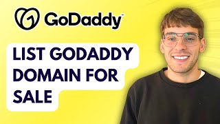 How to List GoDaddy Domain For Sale [2026 Full Guide]