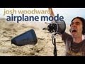 Airplane Mode by Josh Woodward