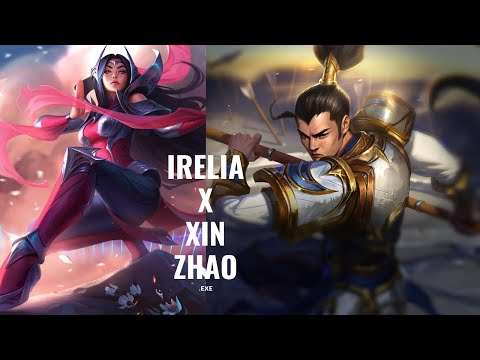 Xin Zhao X Irelia.exe