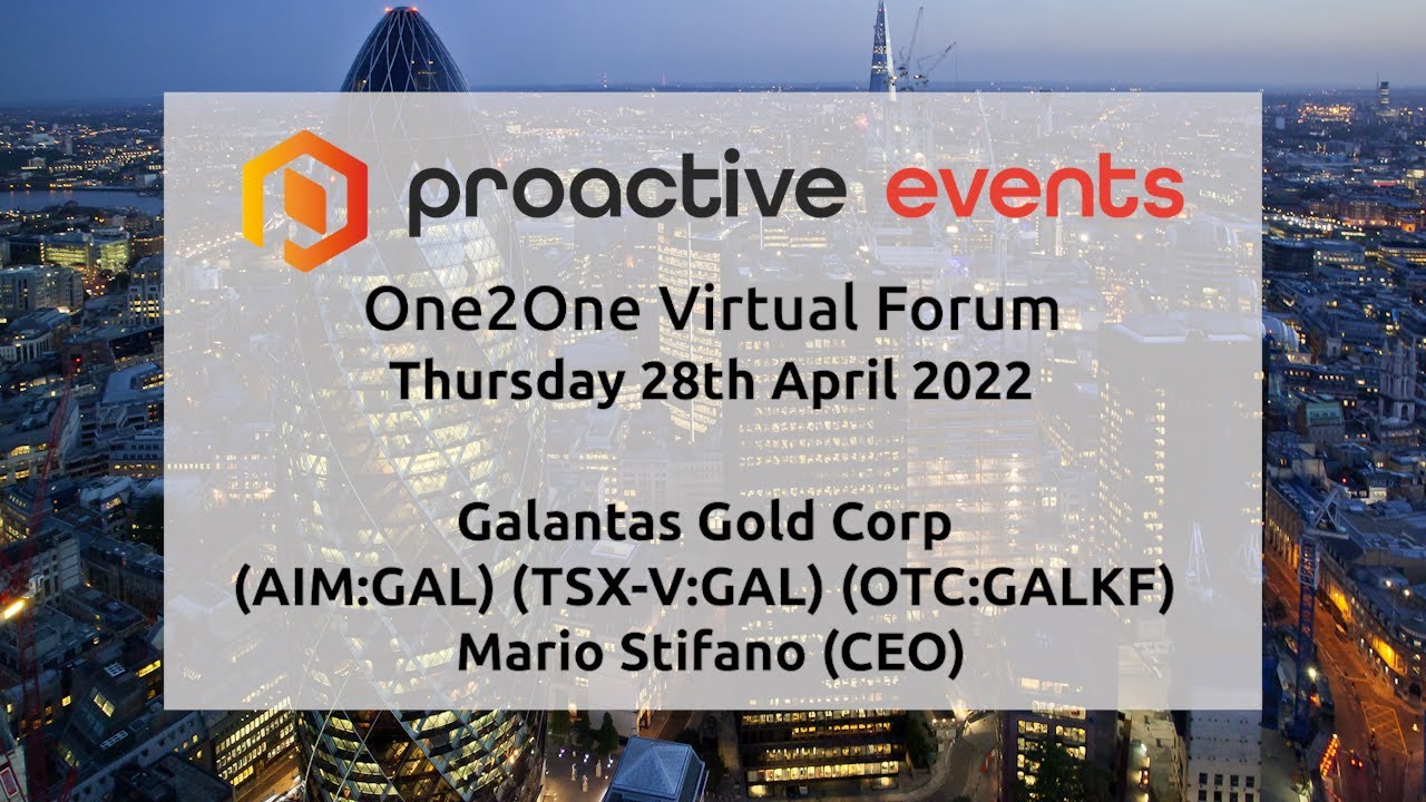 Galantas Gold Corp (AIM:GAL) (TSX-V:GAL) (OTC:GALKF) One2One Virtual Forum - 28th April 2022