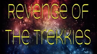Revenge of the Trekkies- A Star Wars, Star Trek Parody