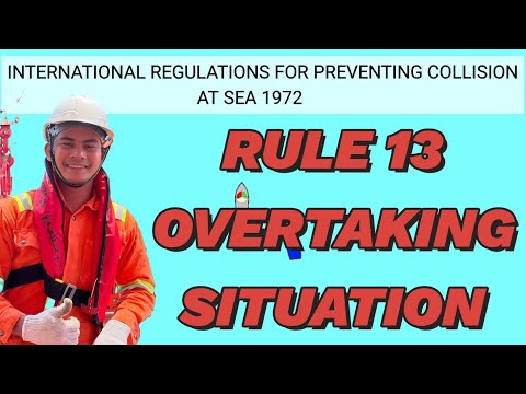 Colreg RULE 13 OVERTAKING SITUATION