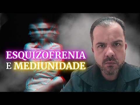 Pessoas com ESQUIZOFRENIA Podem DESENVOLVER MEDIUNIDADE? [SÉRIO]