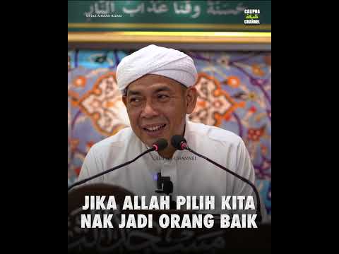 USTAZ AHMAD RIZAM - JIKA ALLAH NAK PILIH KITA JADI BAIK