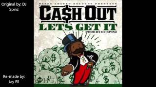 Ca$h Out - Let&#39;s Get It [Instrumental] (Prod. Jay Ell)