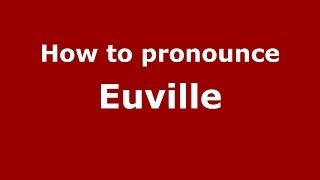 How to pronounce Euville
