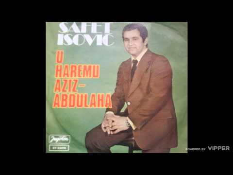 Safet Isovic - U haremu Azis Abdulaha - (Audio 1976)