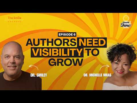 Smile and Shine with Dr. Smiley & Michelle Mras | Authors, Leadership & Global Events | Ep. 6