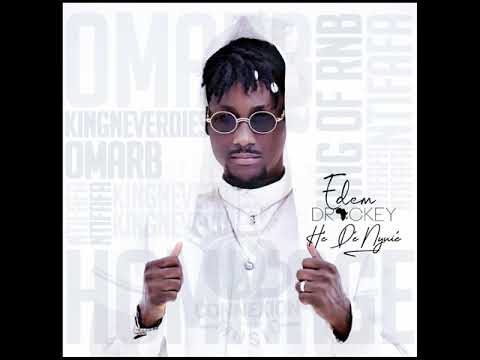 Edem Drackey - Hé dé nyuié - Audio officiel