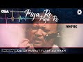 Piya Re Piya Re Remix Nusrat Fateh Ali Khan Complete Full Version OSA Worldwide